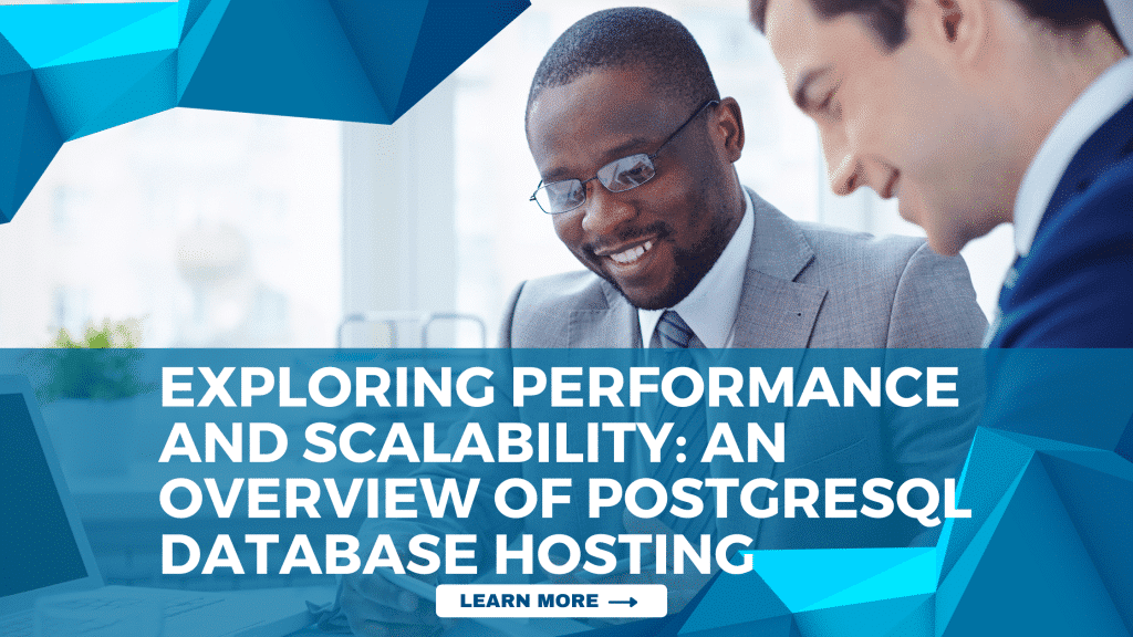 Exploring Performance & Scalability With PostgreSQL Hosting