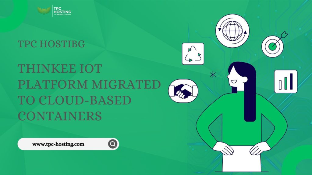 ThinkEE IoT platform migrated to cloud based containers