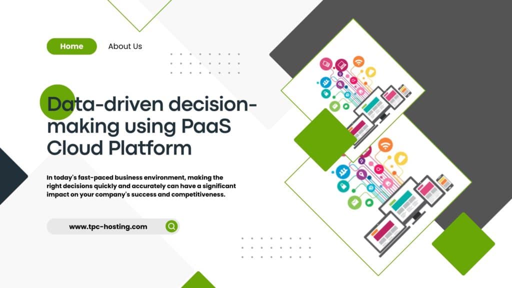 Data driven decision making using PaaS Cloud Platform