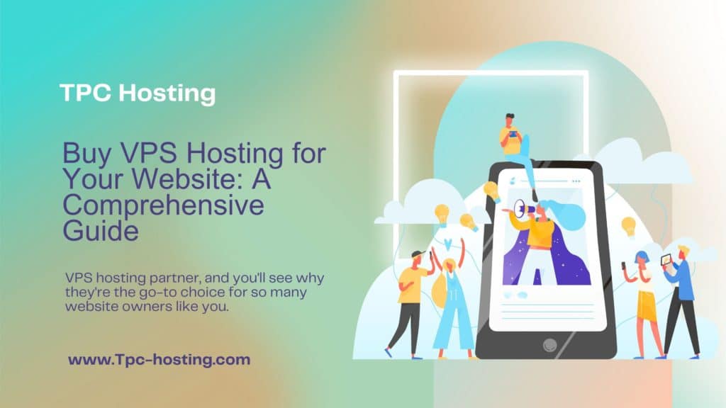 Buy VPS Hosting for Your Website A Comprehensive Guide