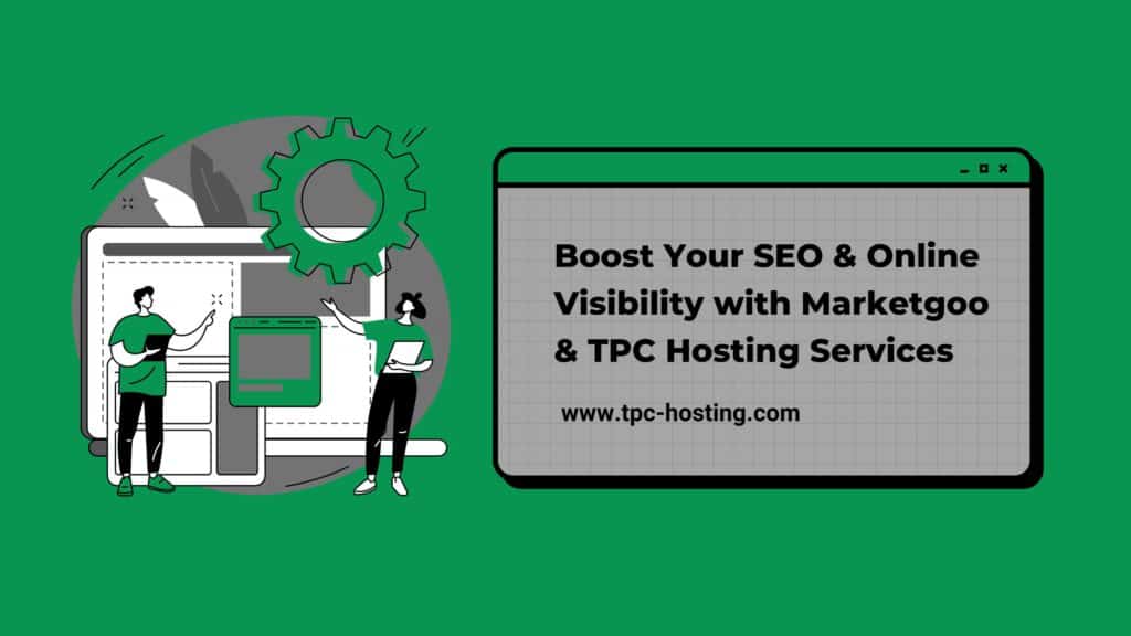 Boost Your SEO & Online Visibility with Marketgoo & TPC Hosting Services