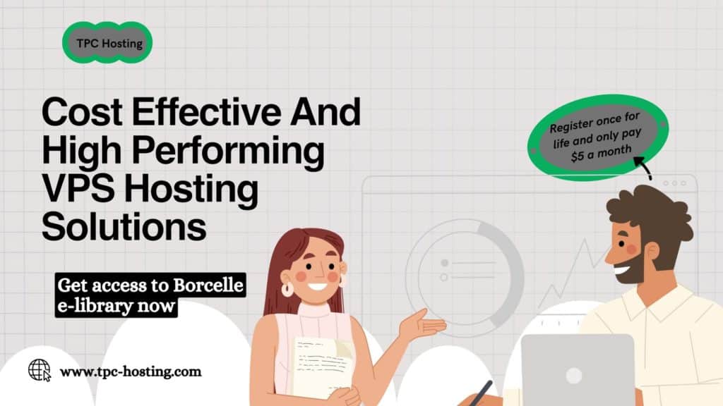 Cost Effective And High Performing VPS Hosting Solutions