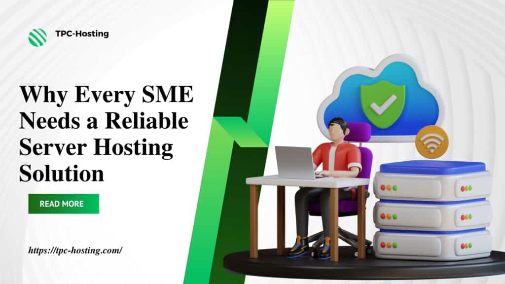 Reliable Server Hosting Solution for SMEs