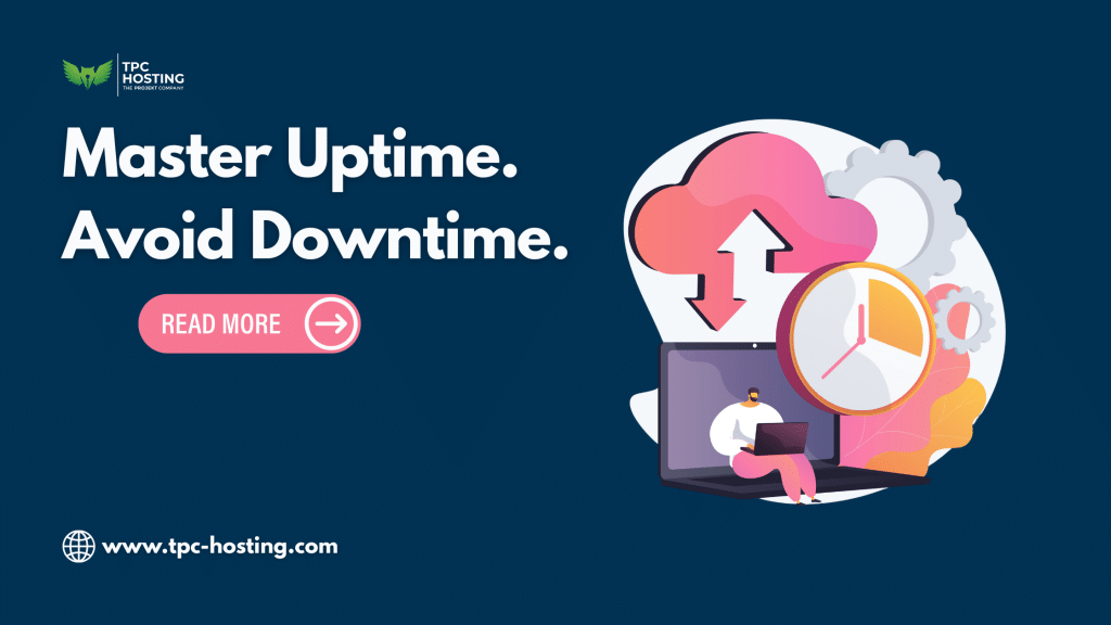 Mastering Uptime and Downtime in Web Hosting