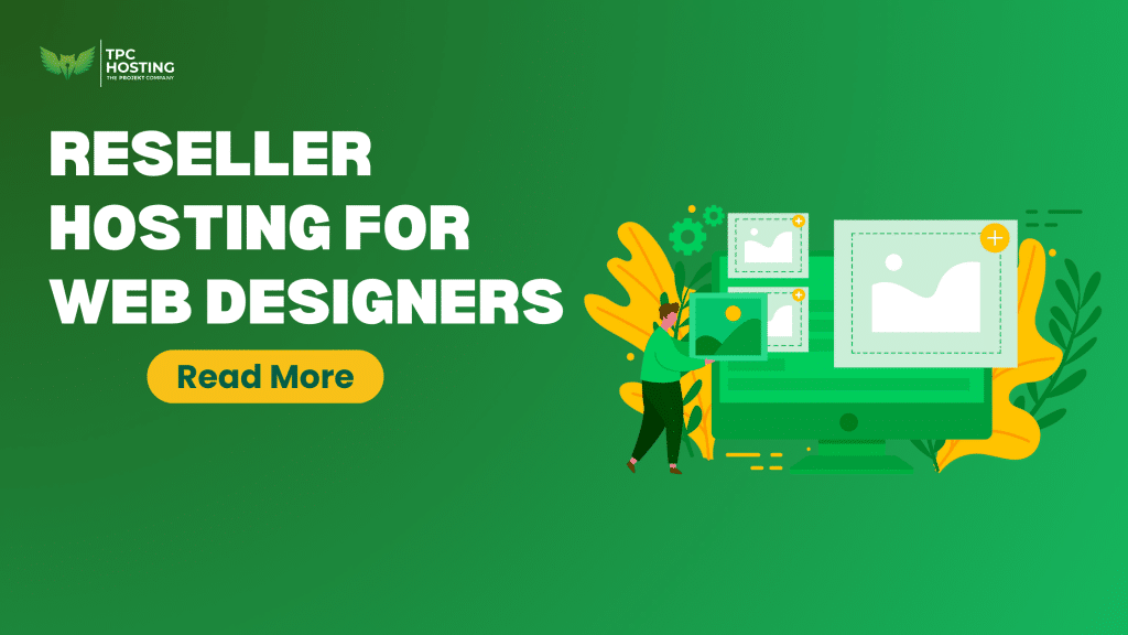 Reseller Hosting For Web Designers